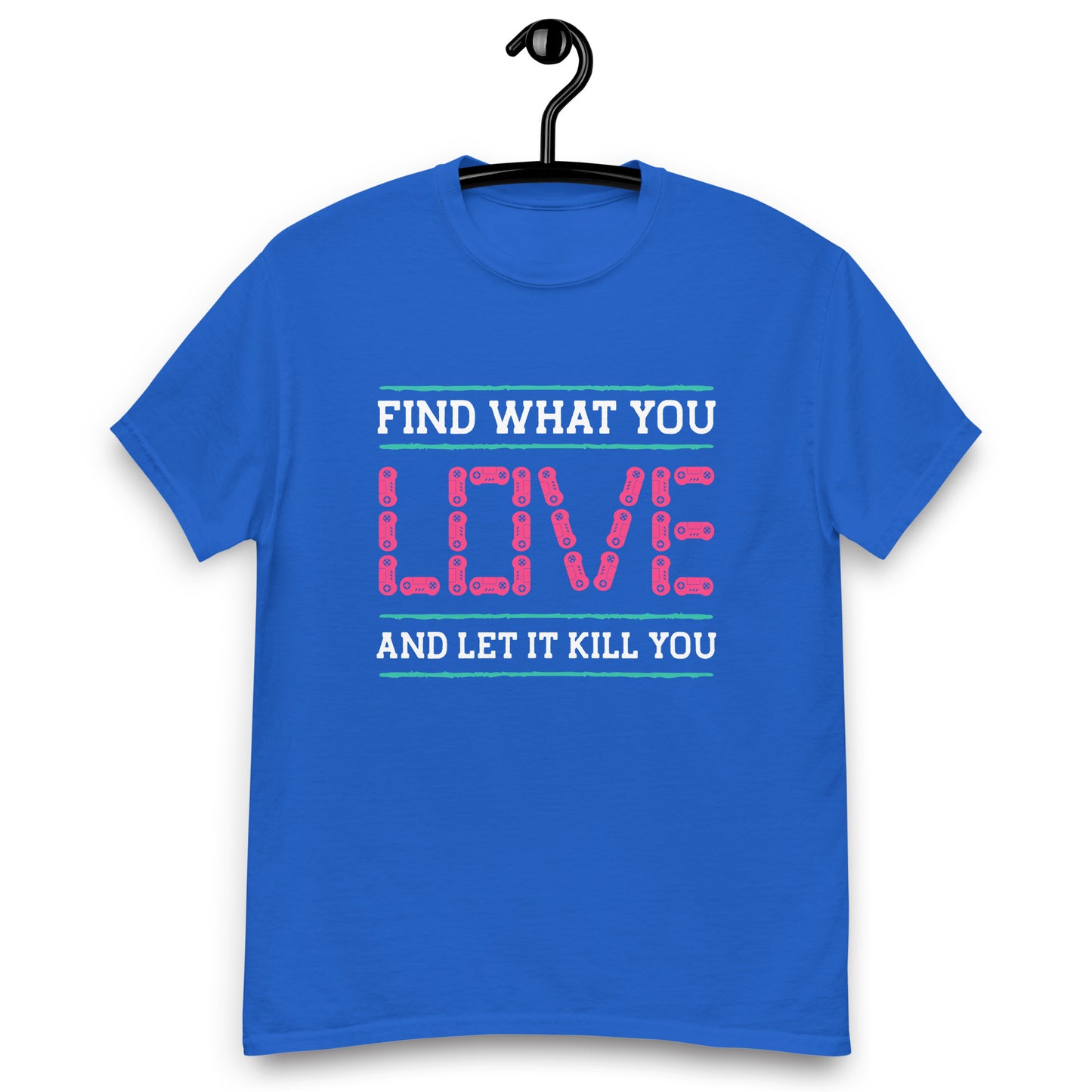 Remera Find what you love